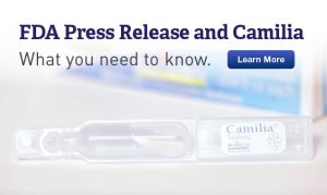 FDA Press Release and Camilia - What You Need to Know - Learn More
